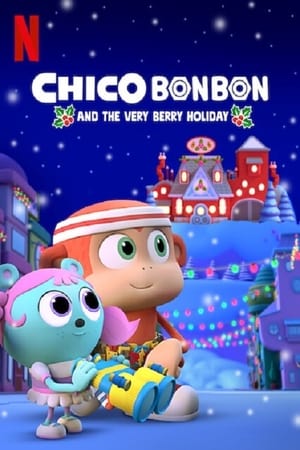 Chico Bon Bon and the Very Berry Holiday - gdzie obejzeć online