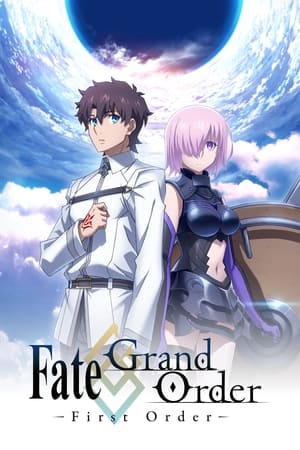Fate/Grand Order -First Order- - gdzie obejzeć online