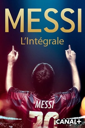 Messi L’intégrale - gdzie obejrzeć online