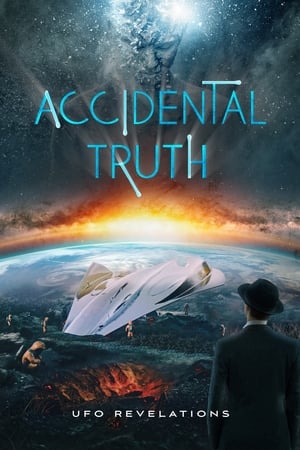 Accidental Truth: UFO Revelations - gdzie obejzeć online