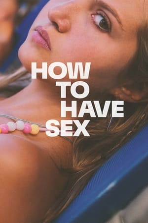 How to Have Sex - gdzie obejzeć online